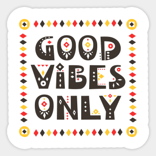 Good Vibes Only Sticker